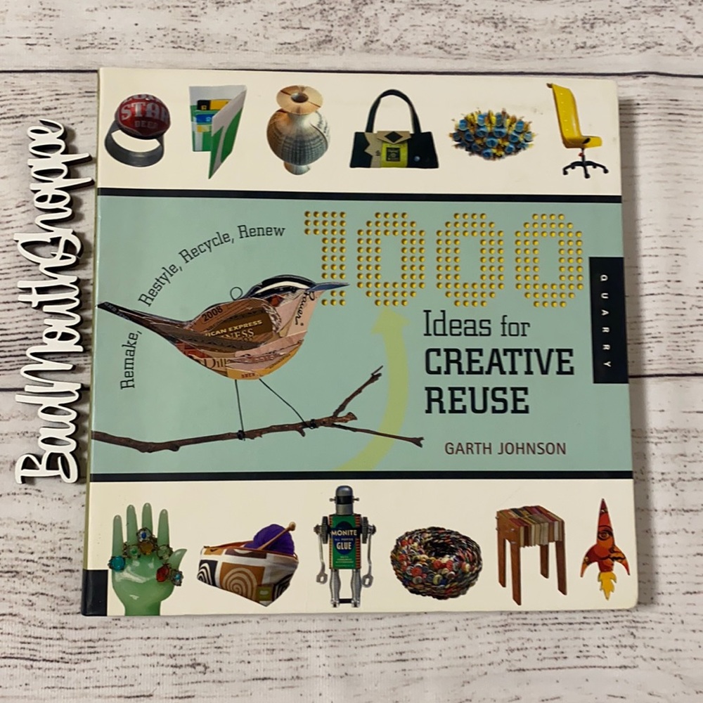 *1000 Ideas for Creative Reuse Artist Recycle Upcycle Inspiration Book